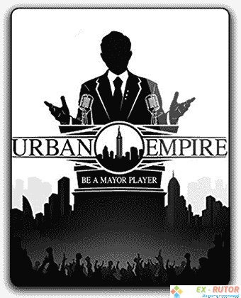Urban Empire (2017) PC | RePack от qoob
